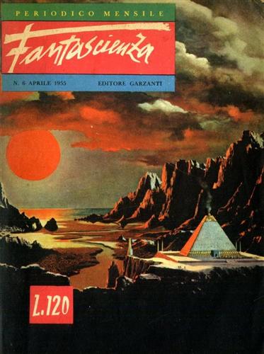 -- - Fantascienza. Ediz.Italiana di The Magazine of fantasy and science fiction.n.6, aprile 1955.