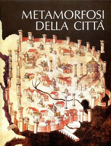 Albrecht,B. Bellafiore,G. CerasiM. Franchetti Pardo,V. Galantino,M. Vragnaz,G. - Metamorfosi della citt.