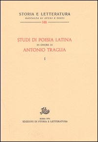 -- - Studi di poesia latina in onore di Antonio Traglia.