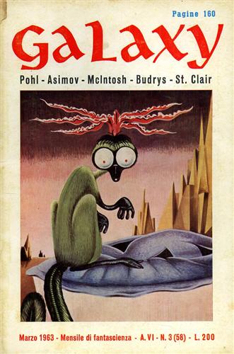 Pohl, Asimov, MclIntosh, Budrys, St.Clair. - Galaxy,3,1963. Racconti.