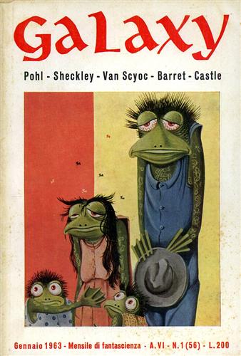 Pohl, Sheckley, Van Scyoc, Barret, Castle. - Galaxy,1,1963. Racconti.