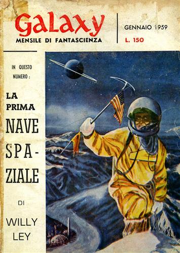 Dick, Tenn, Wallace, Sheckley. - Galaxy,1,1959. Racconti. + Ley,W. La prima nave spaziale.