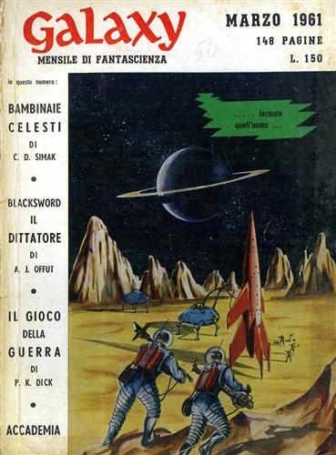 Simak, Offutt, Harmon, Dick, Brown, Gasparini. - Galaxy,3,1961. Racconti.