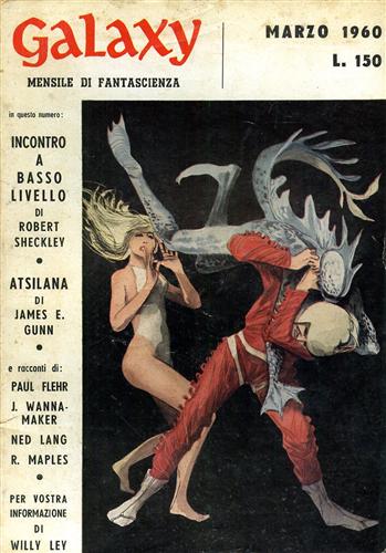 Sheckley, Gunn, Wannamaker, Lang, Flehr, Maples, Ley, Brown. - Galaxy,3,1960. Racconti.