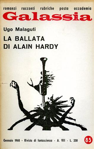 Malaguti,Ugo. - Galassia. La ballata di Alain Hardy.