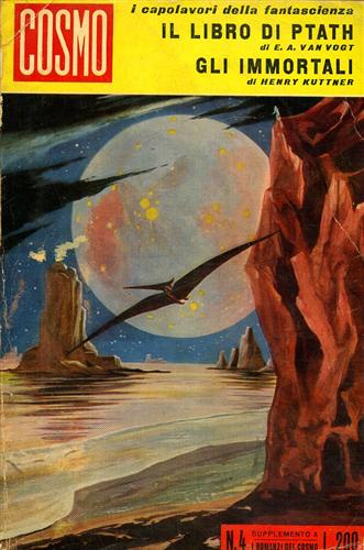 van Vogt,E.A. Kuttner,Henry. - Cosmo. Il libro di Ptath. Gli immortali.