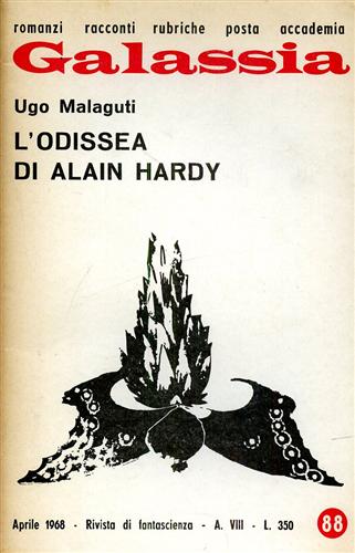 Malaguti,Ugo. - Galassia. L'Odissea di Alain Hardy.