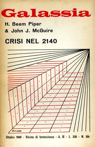 Piper,H. Beam. McGuire,John J. - Galassia. Crisi nel 2140.