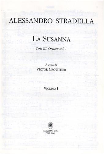 Stradella,Alessandro. - La Susanna. Partitura per violino I.