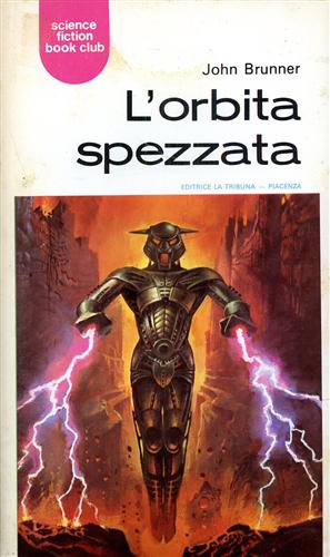 Brunner,John. - L'orbita spezzata.