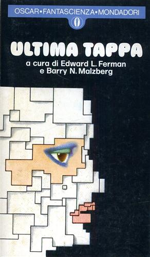 Ferman,Edward L. Malzberg,Barry N (a cura di). - Ultima tappa.