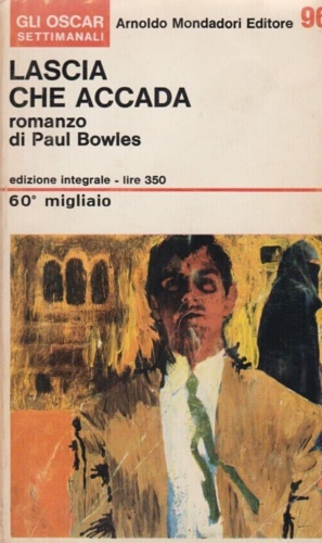 Bowles,Paul. - Lascia che accada.