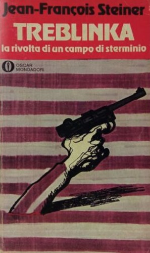 Steiner,Jean Franois. - Treblinka. La rivolta di un campo di sterminio.