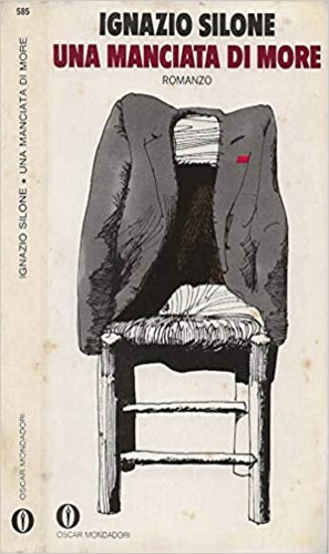 Silone,Ignazio. - Una manciata di more.