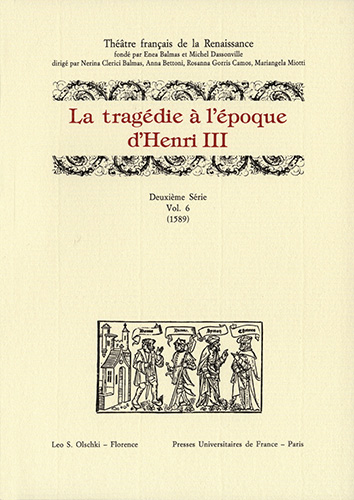 -- - Tragedie (La)  lpoque dHenri III. Deuxime Srie. Vol. VI (1589).