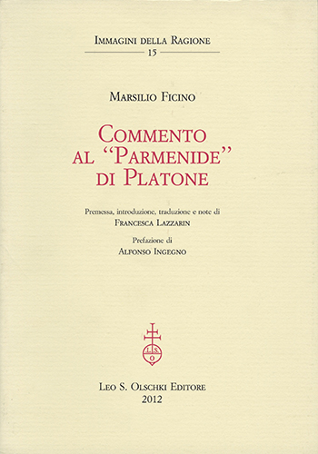 Ficino, Marsilio. - Commento al Parmenide di Platone.