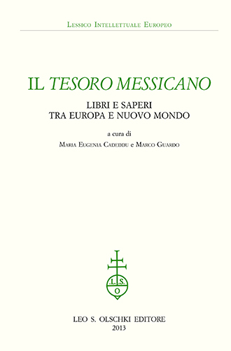 -- - Il tesoro messicano. Libri e saperi tra Europa e Nuovo Mondo.
