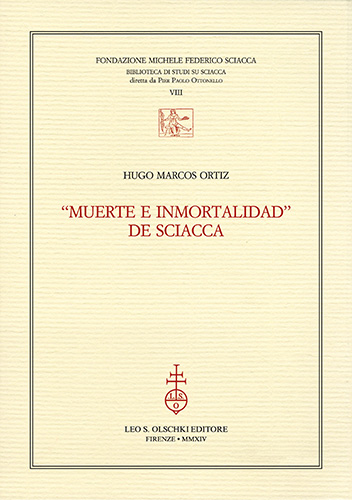 Ortiz, Hugo Marcos. - Muerte e inmortalidad de Sciacca.
