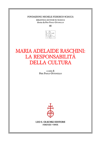 -- - Maria Adelaide Raschini. La responsabilit della cultura.