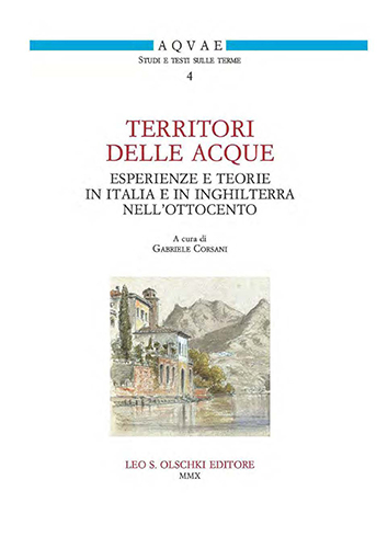 -- - Territori delle acque. Esperienze e teorie in Italia e in Inghilterra nell'Ottocento.