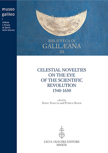 -- - Celestial Novelties on the Eve of the Scientific Revolution (1540-1630).