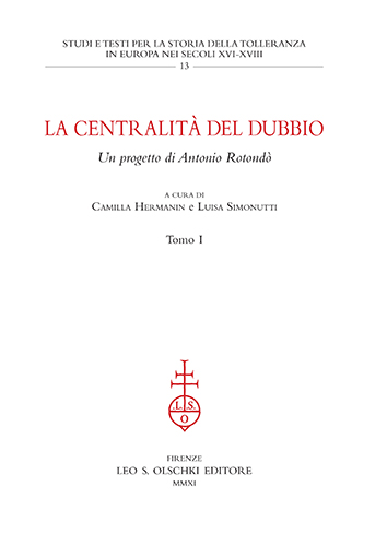 Duni,Matteo. Vasoli,Cesare. Tournon,Andr. Borghero,Carlo. - La Centralit del dubbio. Un progetto di Antonio Rotond.