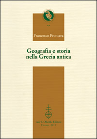 Prontera, Francesco. - Geografia e storia nella Grecia antica.