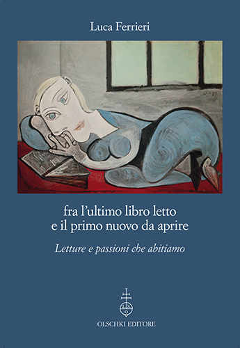 Ferrieri, Luca. - fra l'ultimo libro letto e il primo nuovo da aprire. Letture e passioni che abitiamo.