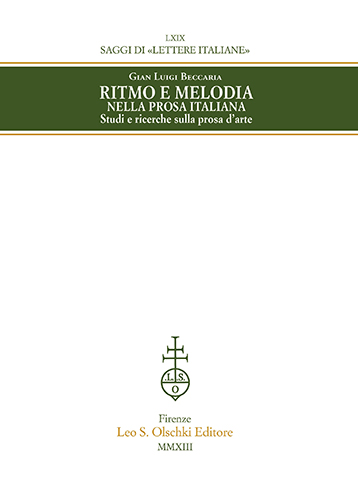 Beccaria, Gian Luigi. - Ritmo e melodia nella prosa italiana. Studi e ricerche sulla prosa d'arte.