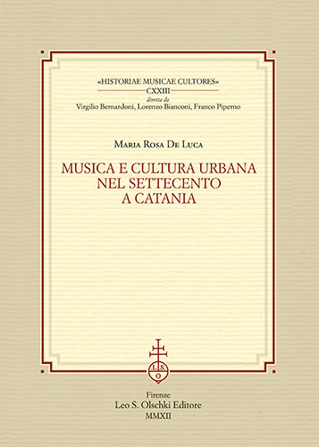 De Luca, Maria Rosa. - Musica e cultura urbana nel Settecento a Catania.