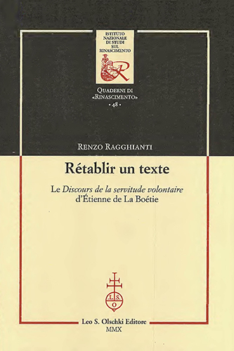 Ragghianti, Renzo. - Rtablir un texte. Le Discours de la servitude volontaire d'tienne de La Botie.