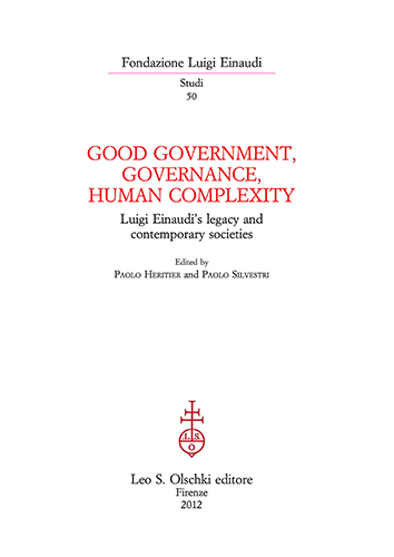 -- - Good Government, Governance and Human Complexity. Luigi Einaudi's legacy and contemporary societies.