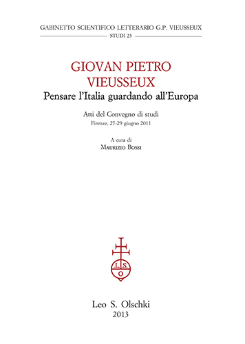 -- - Giovan Pietro Vieusseux. Pensare l'Italia guardando l'Europa. Atti del Convegno di studi (Fi