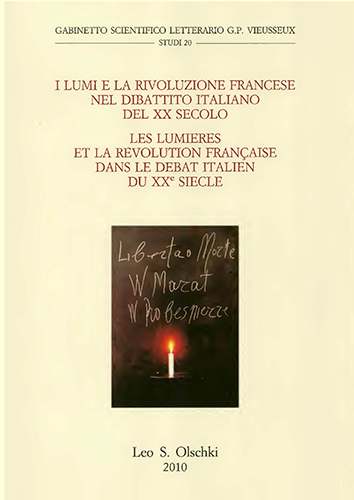 -- - Lumi (I) e la Rivoluzione francese nel dibattito italiano del XX secolo. Les Lumires et la Rvolution franaise dans le dbat italien du XXe sicle. Atti del Convegno Internaziona