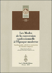 -- - Les Modes de la conversion confessionnelle  l'poque Moderne. Autobiographie, altrit et construction des identits religieuses.