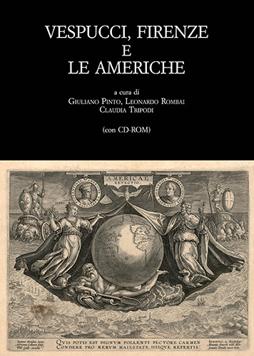 Atti del Convegno di Studi - Vespucci, Firenze e le Americhe.