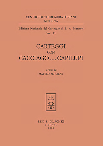 Muratori, Ludovico Antonio. - Edizione Nazionale del Carteggio Muratoriano. Carteggi con Cacciago ... Capilupi.