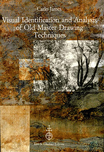 James, Carlo. - Visual Identification and Analysis of Old Master Drawing Techniques.