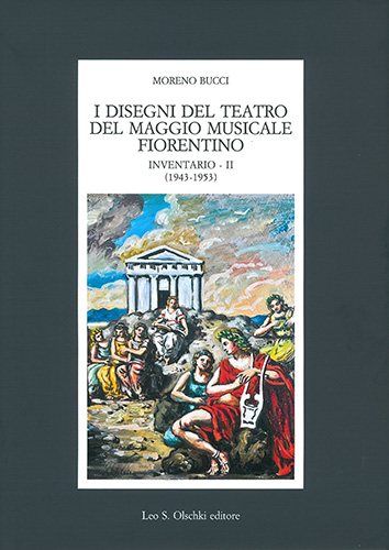 Bucci, Moreno. - I disegni del Teatro del Maggio Musicale fiorentino. Inventario II. (1943-1953).
