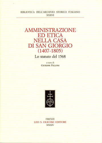-- - Amministrazione ed etica nella Casa di San Giorgio (1407-1805). Lo Statuto del 1568.