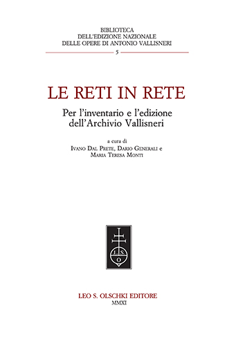 -- - Reti (Le) in rete. Per l'inventario e l'edizione dell'Archivio Vallisneri.