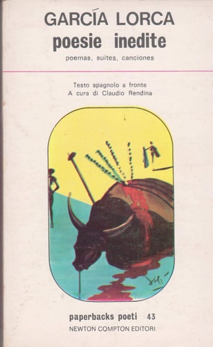 Garca Lorca,Federico. - Poesie inedite: Poemas, Suites, Canciones.