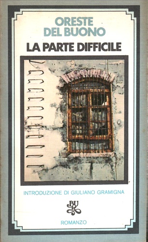 Del Buono,Oreste. - La parte difficile.