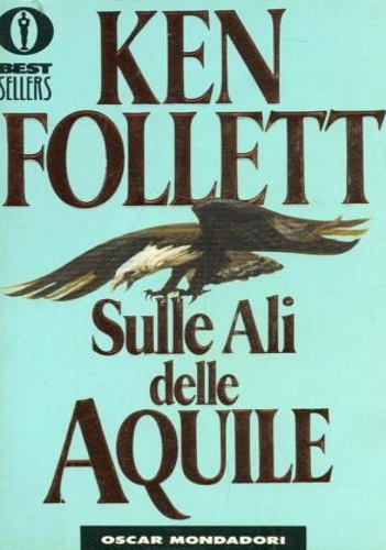 Foillett,Ken. - Sulle ali delle aquile.