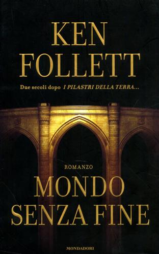 Follett,Ken. - Mondo senza fine.
