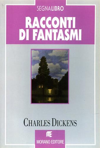 Dickens,Charles. - Racconti di fantasmi.