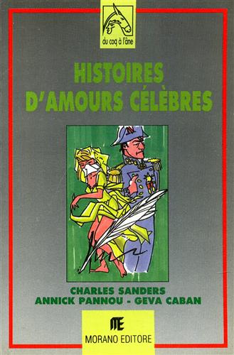 Sanders,Charles. Pannou,Annick. Caban,Ceva. - Histoires d'amours clbres.
