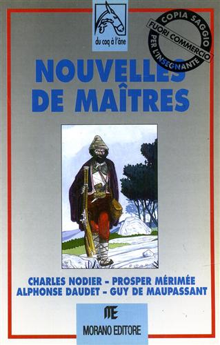 Nodier,Charles. Mrime,Prosper. Daudet,Alphonse. De Maupassant,Guy. - Nouvelles de maitres.