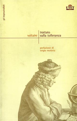 Voltaire. - Trattato sulla tolleranza.