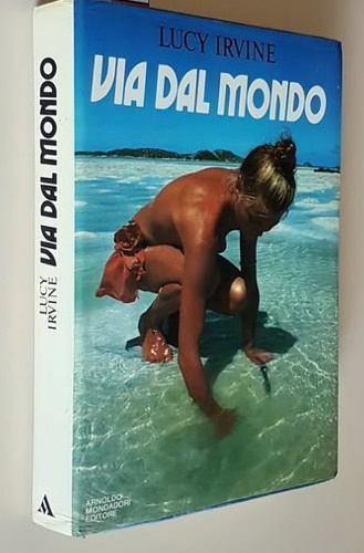 Irvine,Lucy. - Via dal mondo.